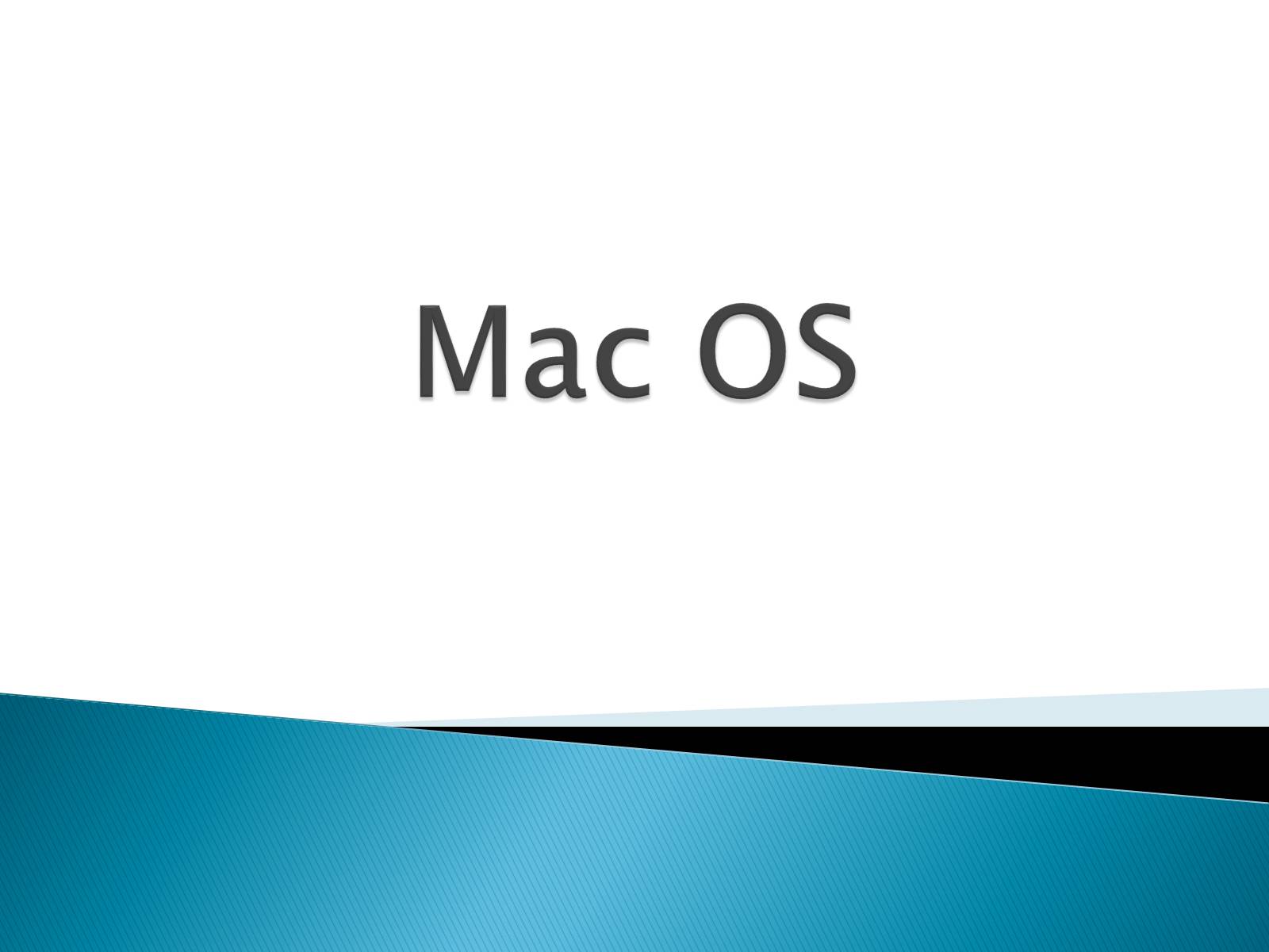 Презентація на тему «Mac OS» - Слайд #1