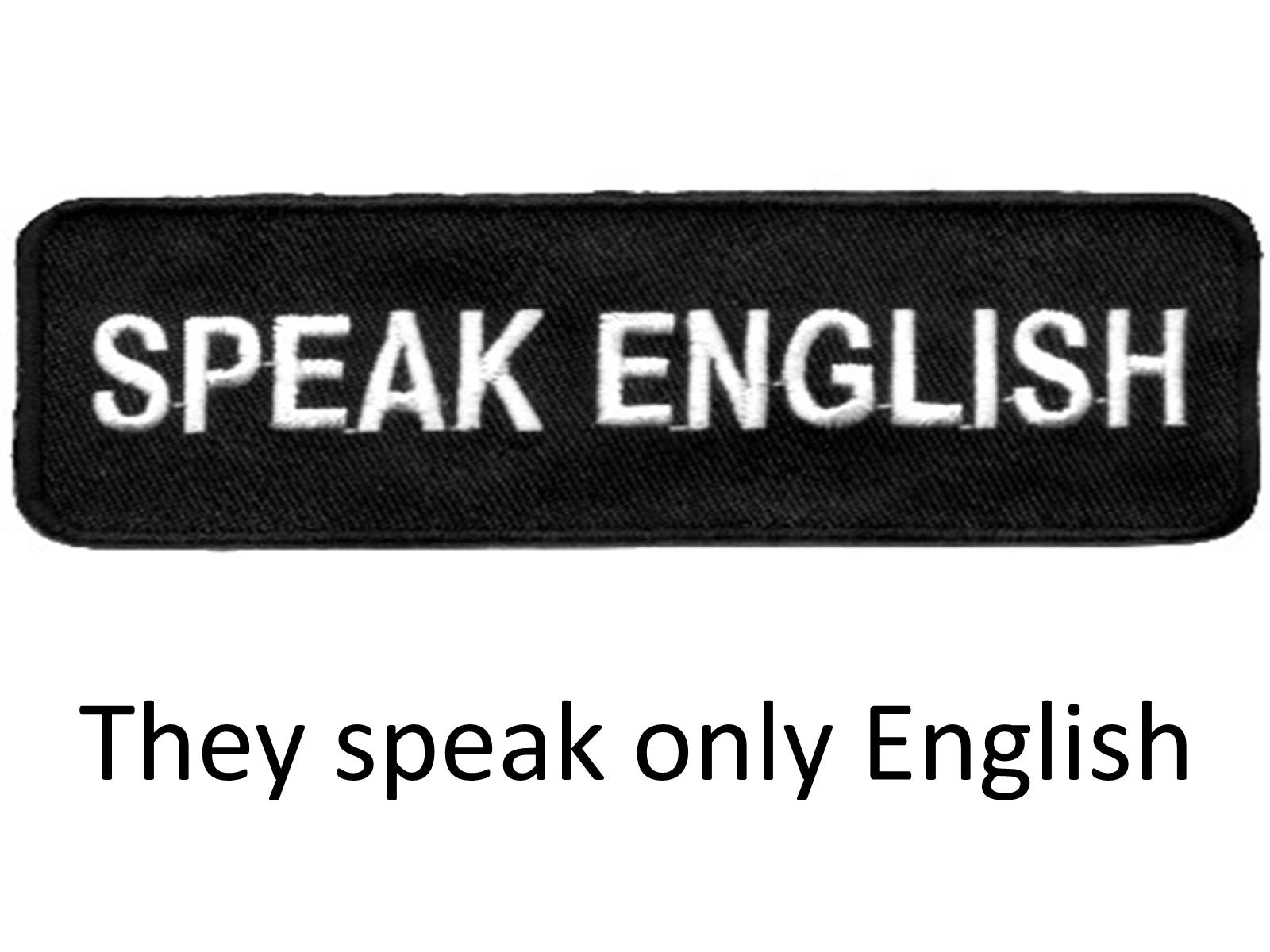 They to speak english now. English only. We only speak English. Табличка English only.