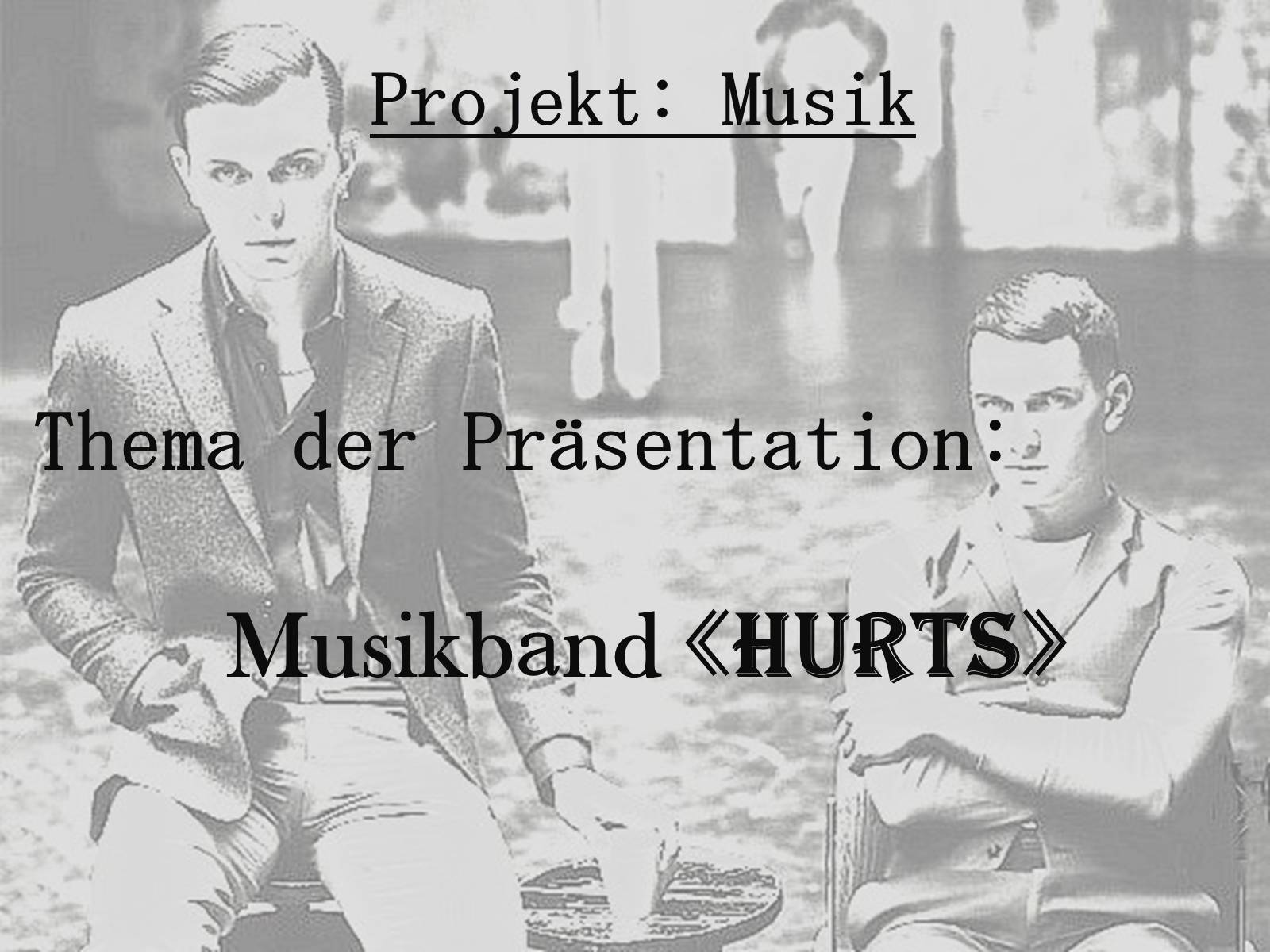 Презентація на тему «Musikband «Hurts»» - Слайд #1