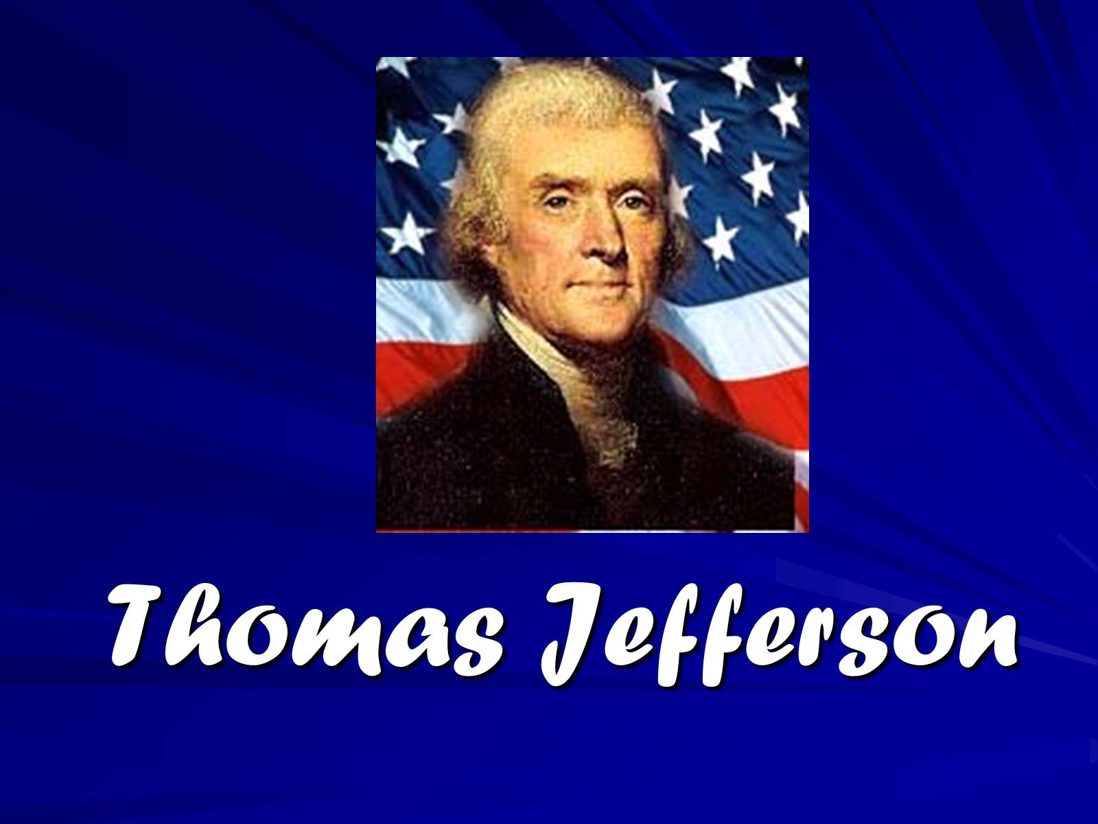 Презентація на тему «Thomas Jefferson» (варіант 1) - Слайд #1
