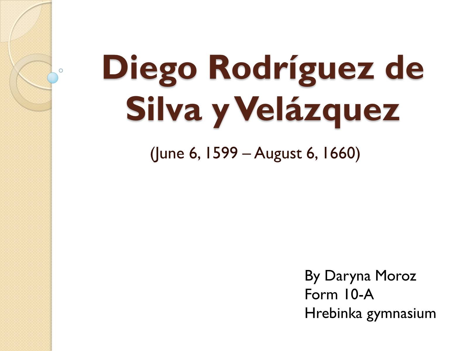 Презентація на тему «Diego Rodriguez de Silva y Velazquez» - Слайд #1