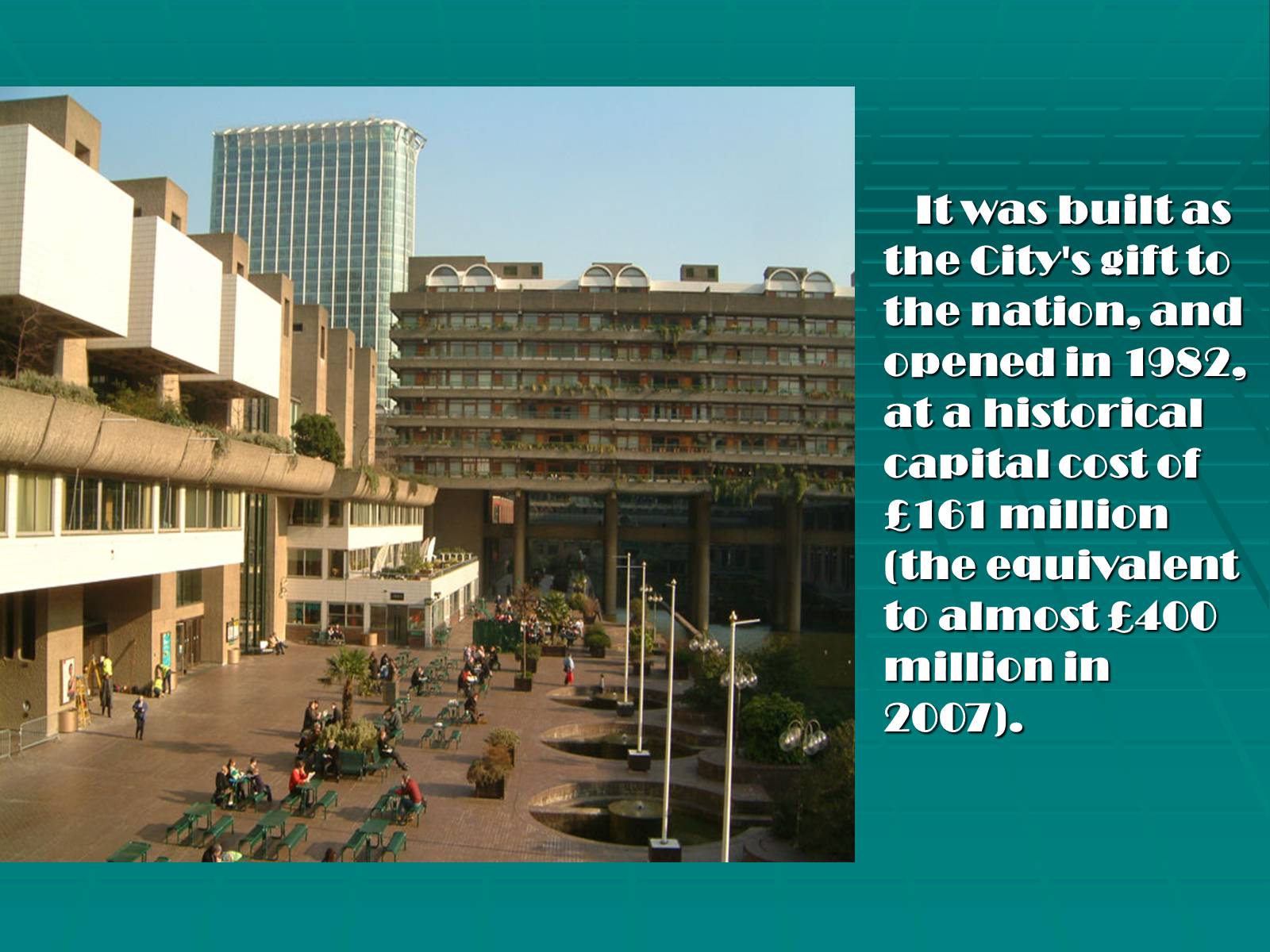 Презентація на тему «Barbican Centre» - Слайд #4