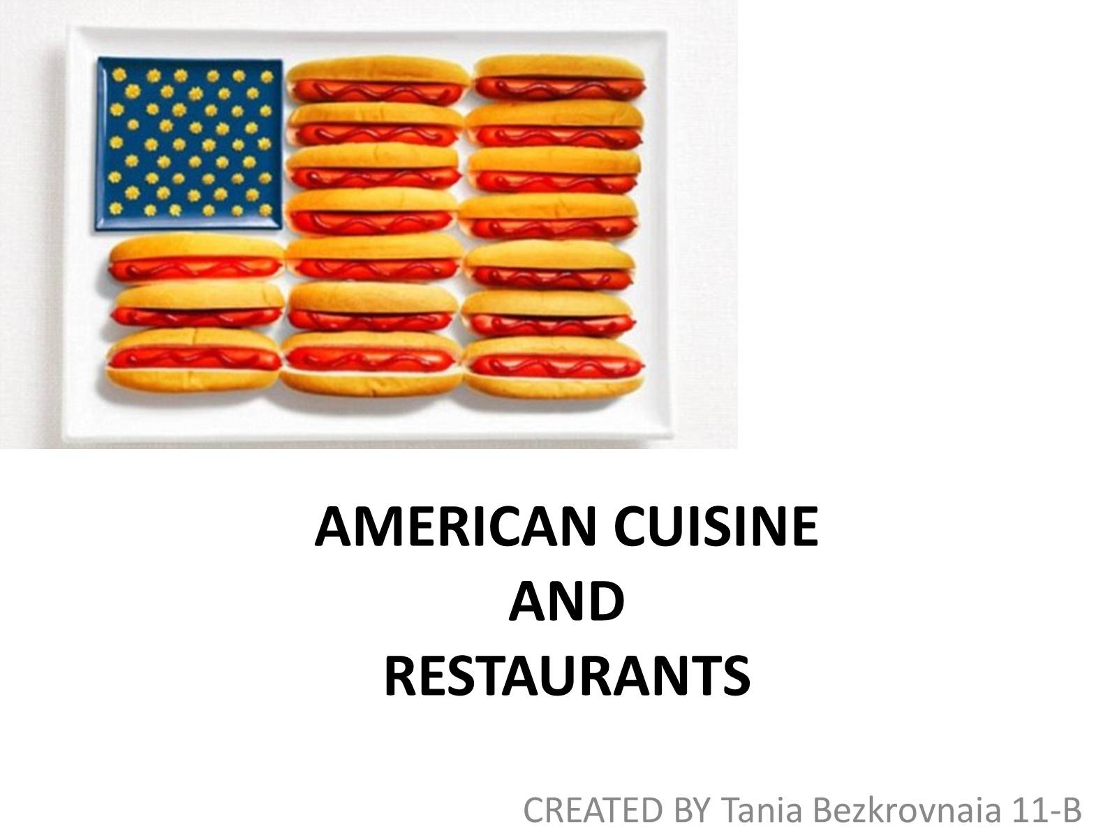 Презентація на тему «AMERICAN CUISINE AND RESTAURANTS» - Слайд #1
