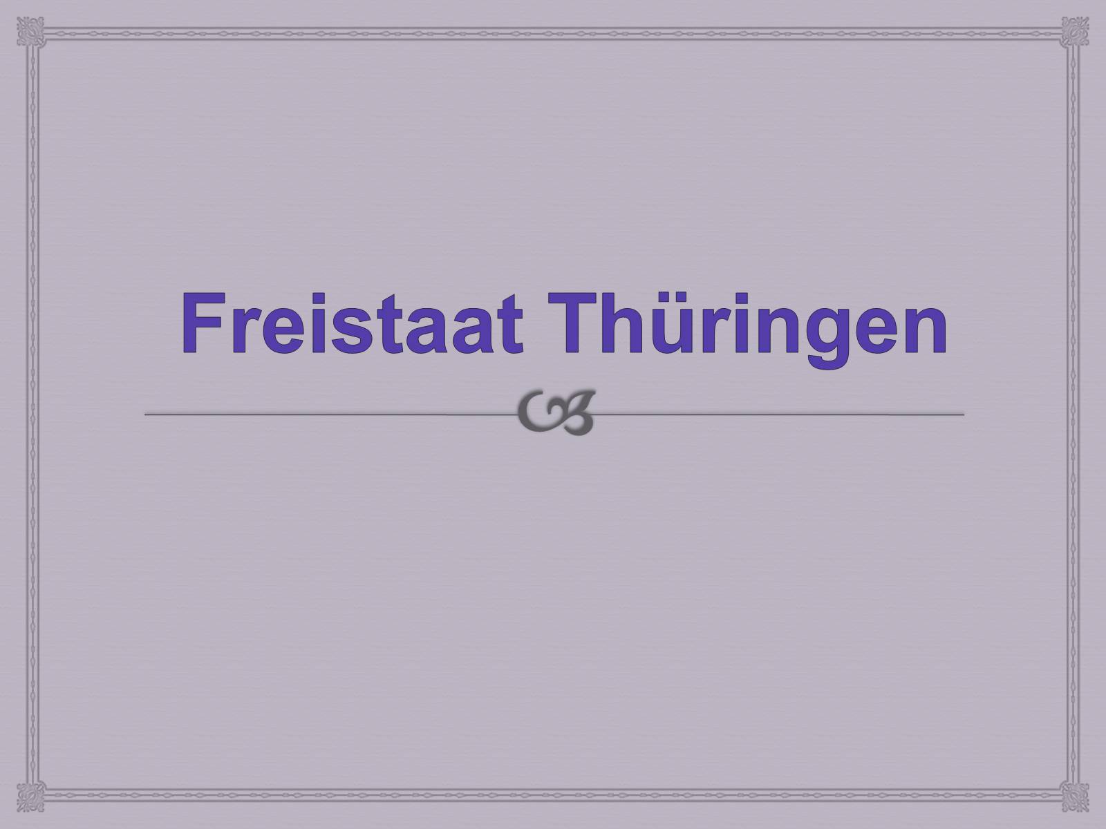Презентація на тему «Freistaat Thuringen»