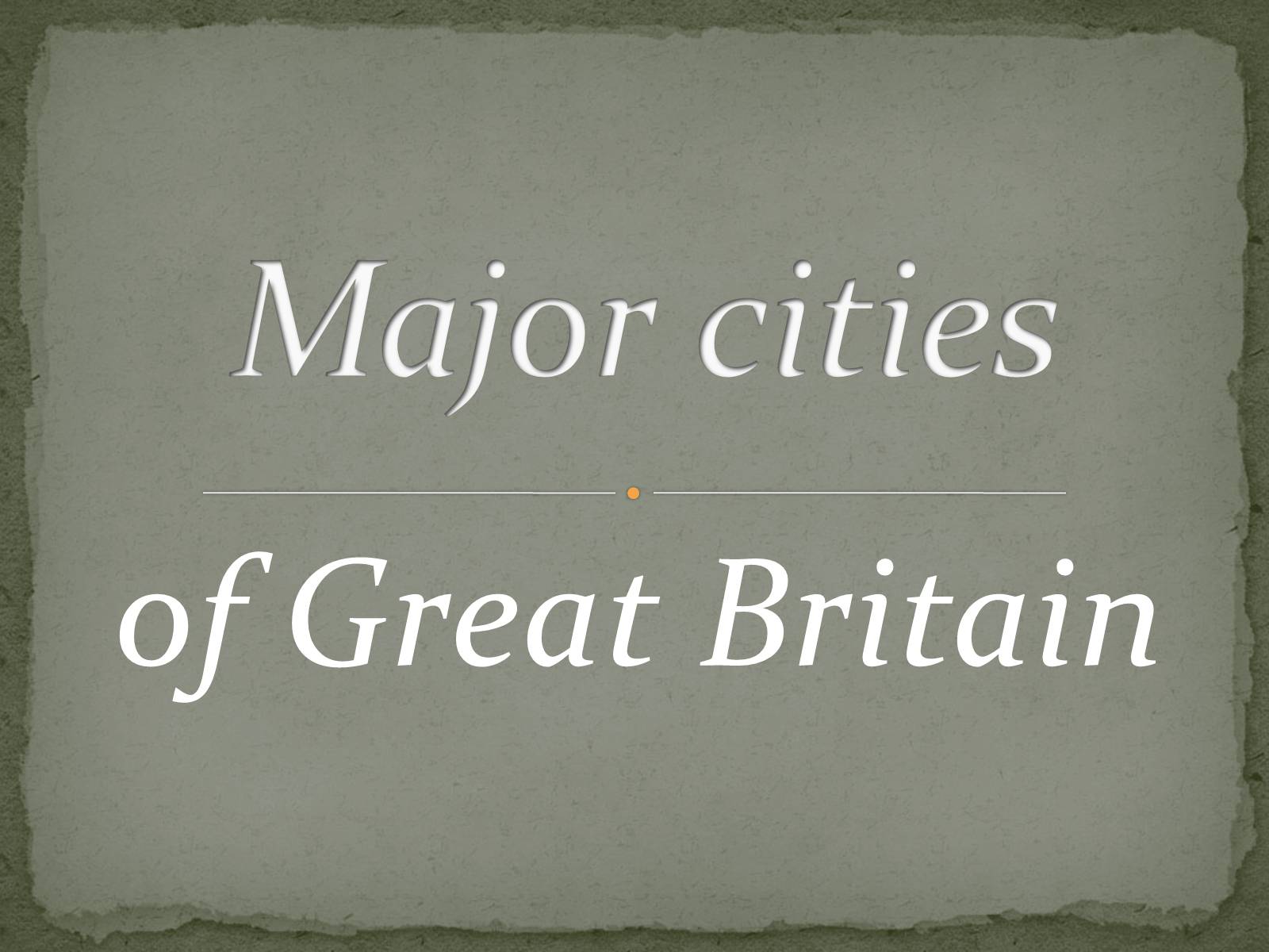 Презентація на тему «Major cities Of Great Britain» - Слайд #1