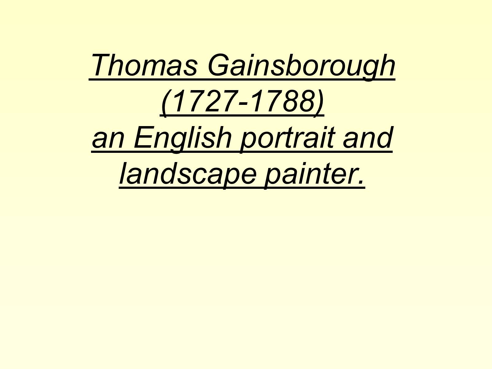 Презентація на тему «Thomas Gainsborough» (варіант 3) - Слайд #1
