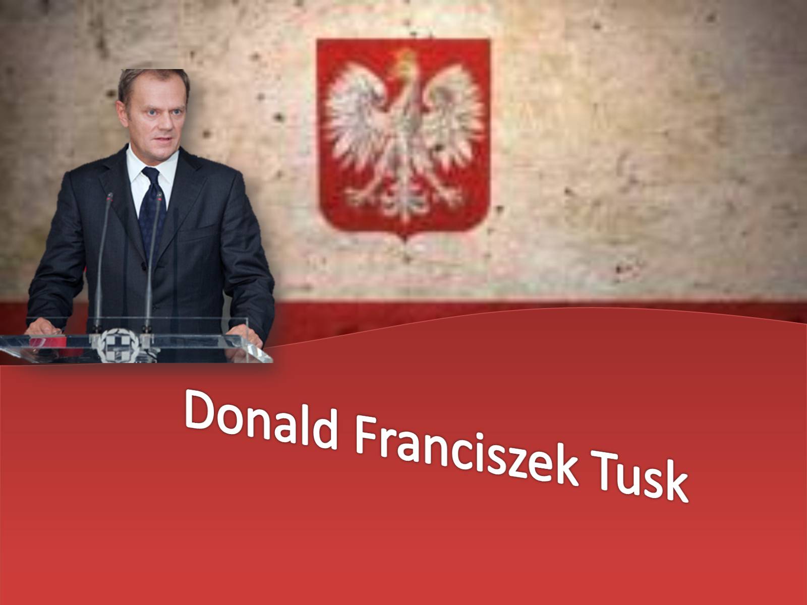 Презентація на тему «Donald Franciszek Tusk» - Слайд #1