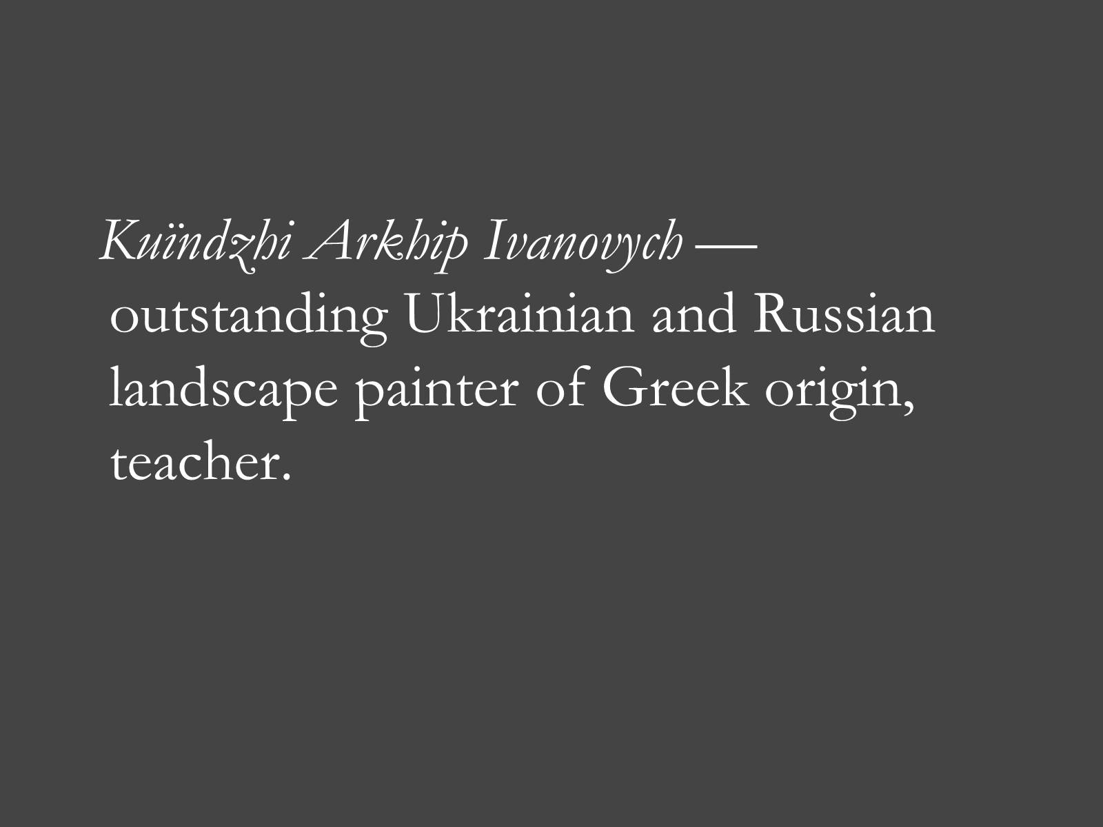 Презентація на тему «Kuїndzhі Arkhip Ivanovych» - Слайд #2