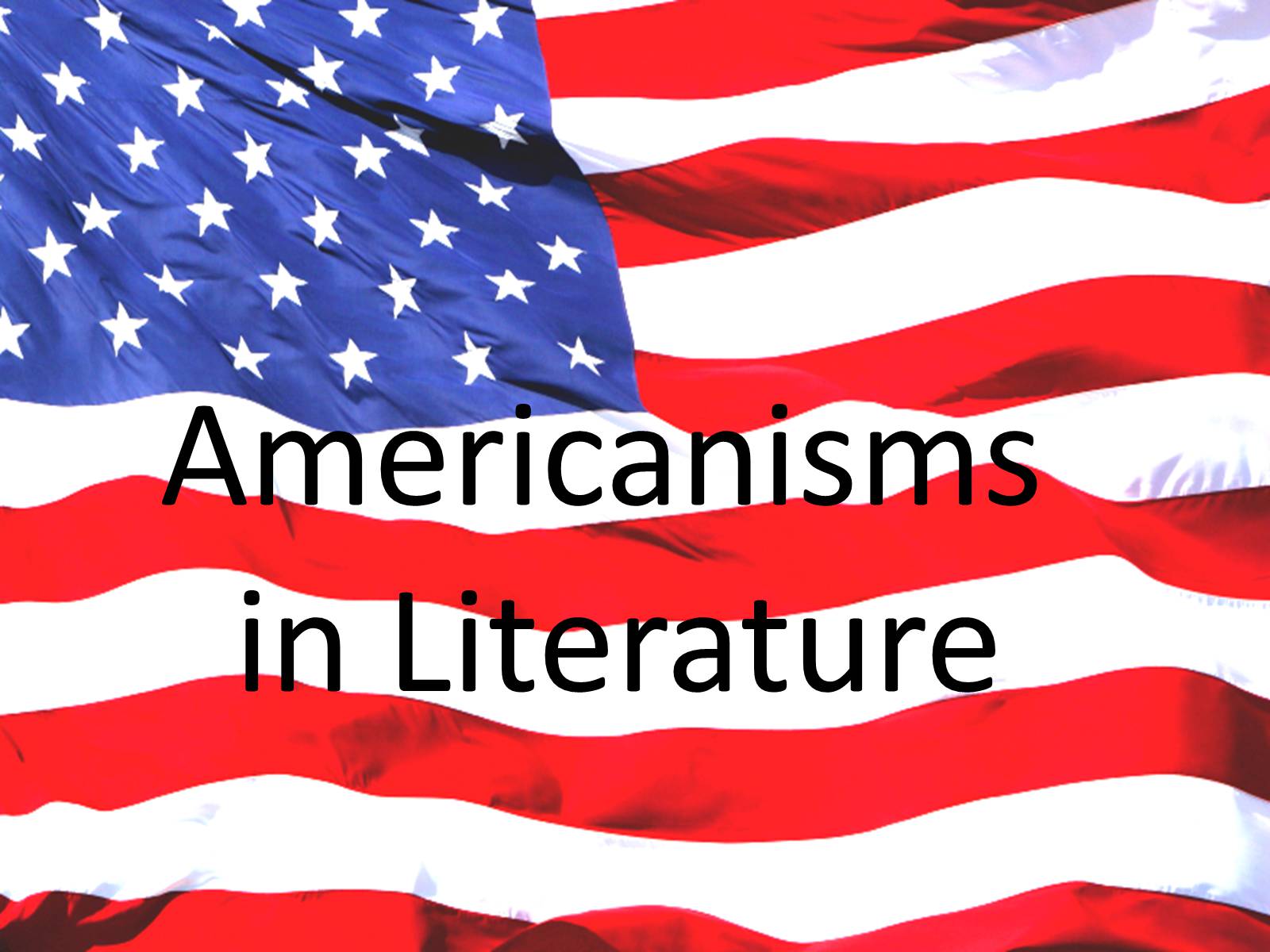 Презентація на тему «Americanisms in Literature» - Слайд #1