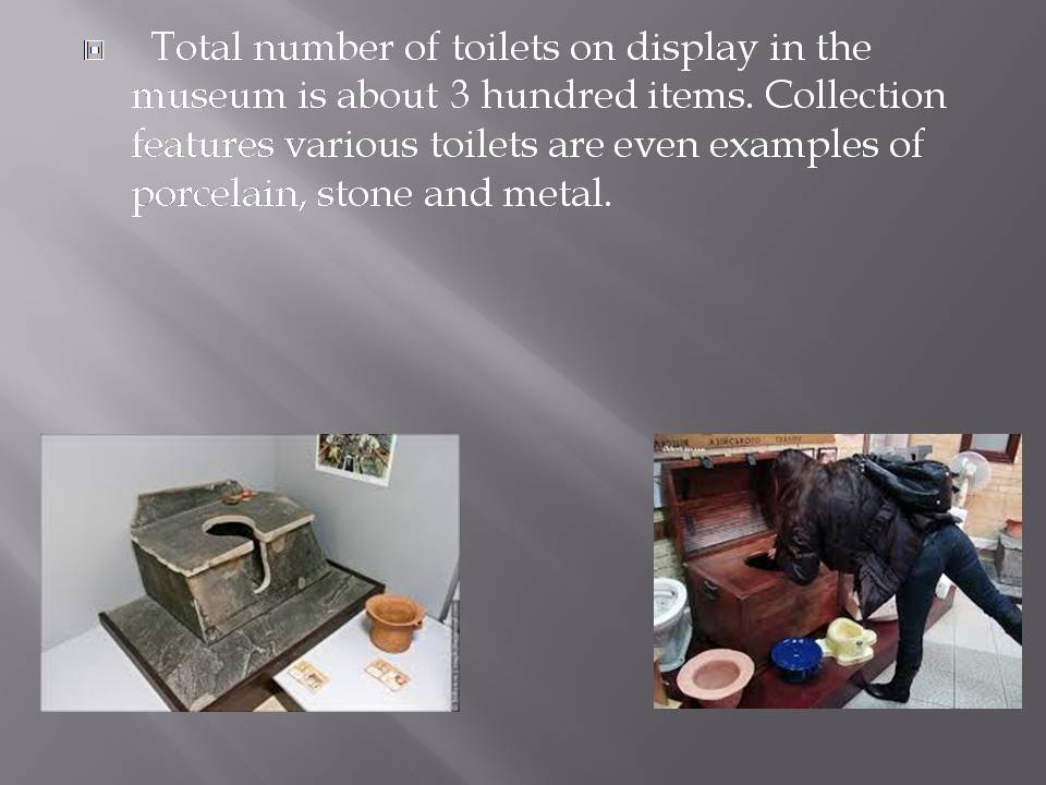 Презентація на тему «Мuseum of the toilets in Kiev» - Слайд #4