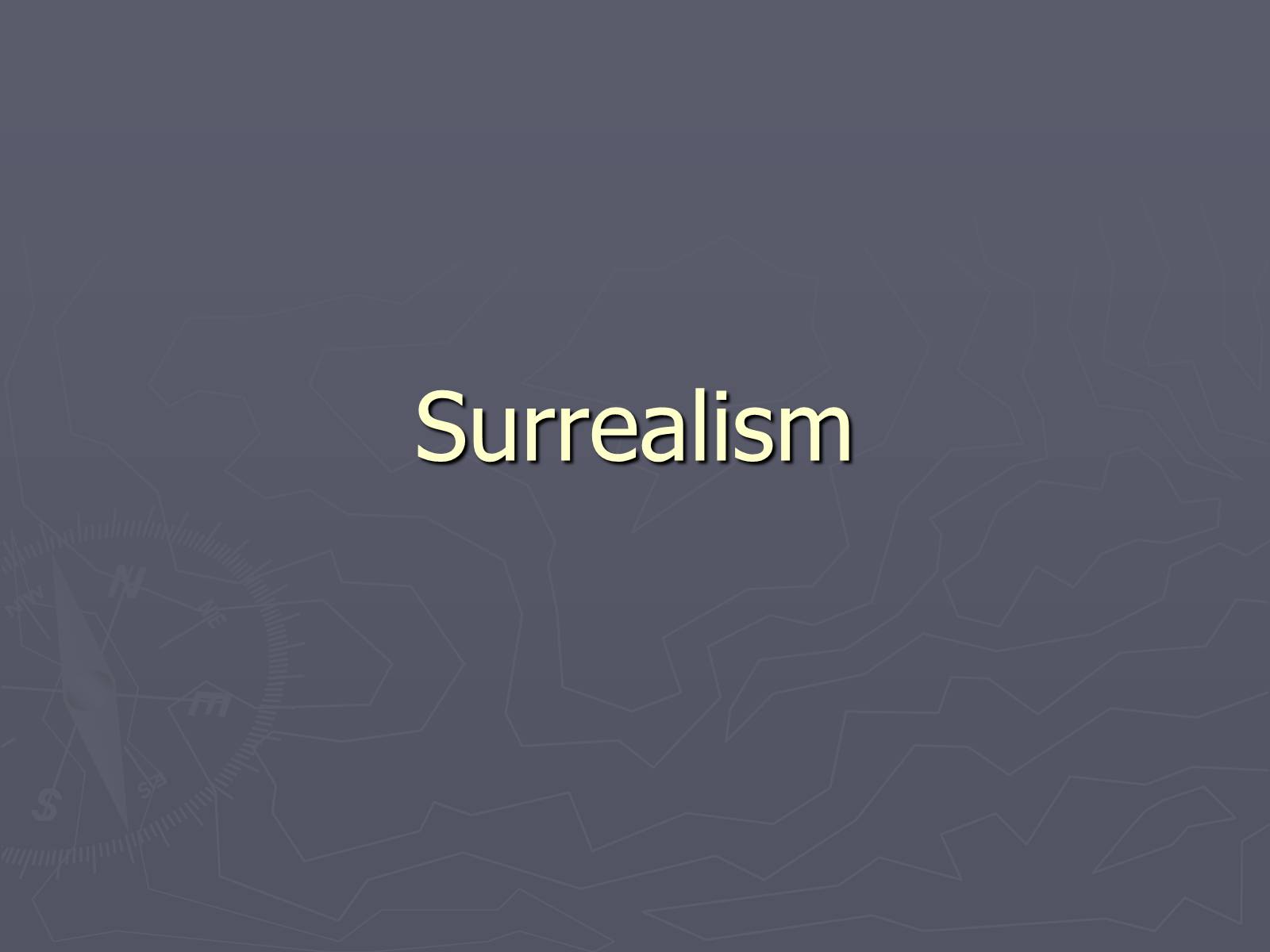 Презентація на тему «Surrealism» - Слайд #1