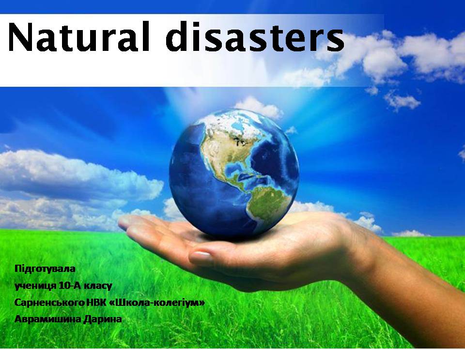 Презентація на тему «Natural disasters» (варіант 7) - Слайд #1