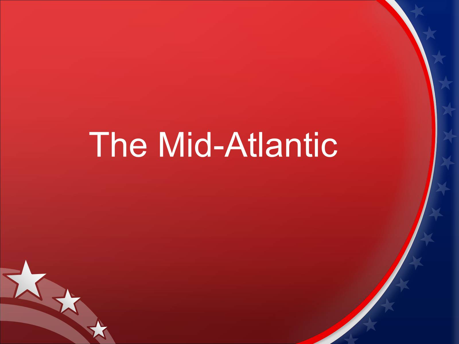 Презентація на тему «The Mid-Atlantic» - Слайд #1