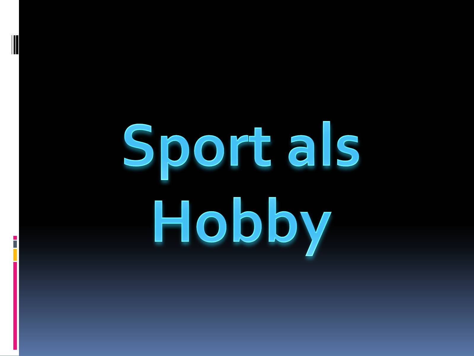 Презентація на тему «Sport als Hobby»