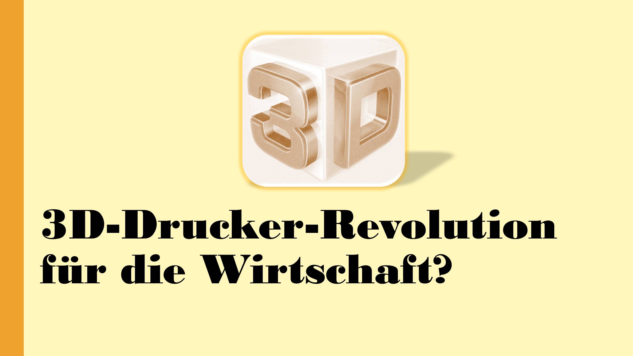 Презентація на тему «3D-Drucker-Revolution fur die Wirtschaft?» - Слайд #1