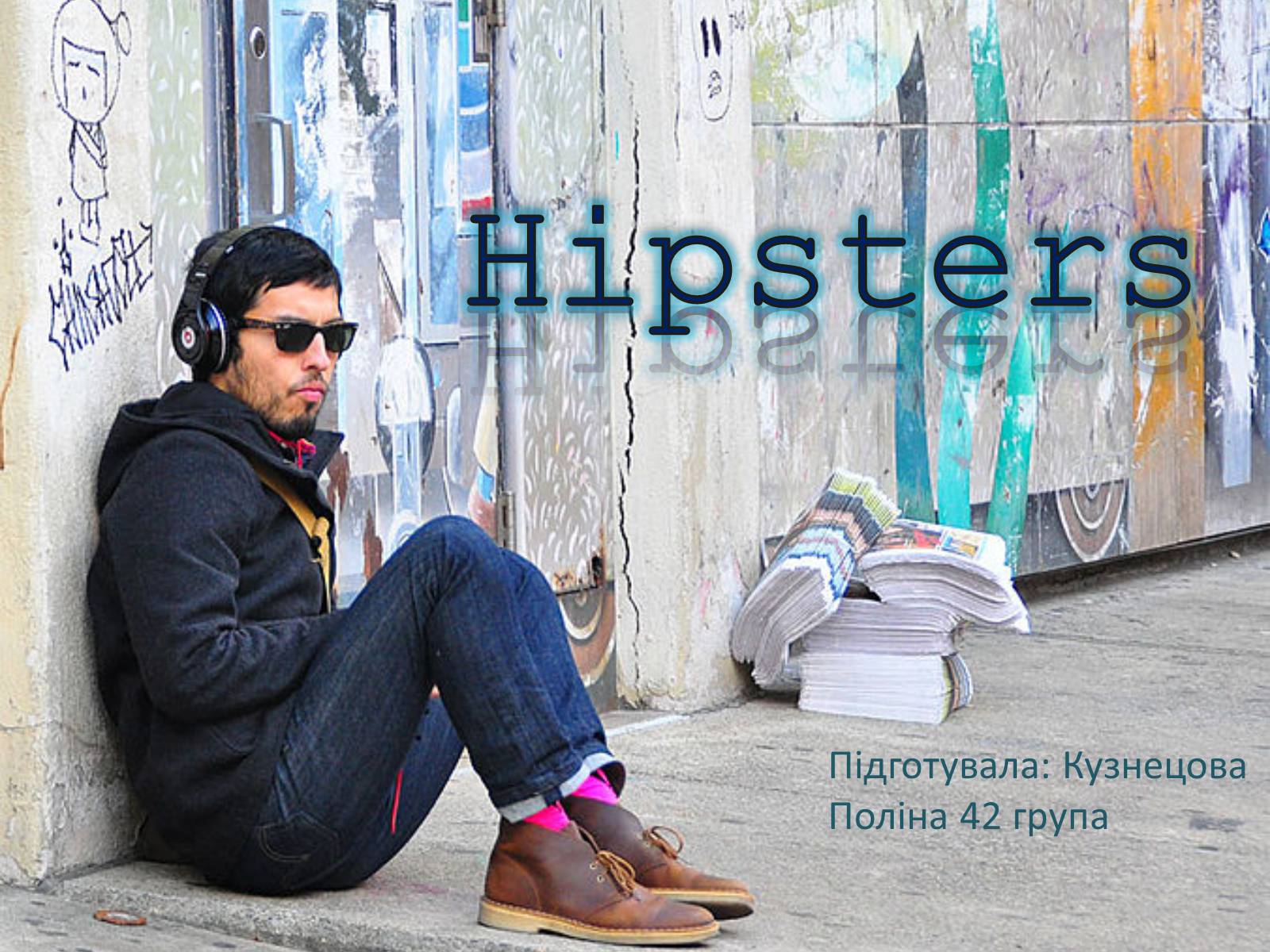 Презентація на тему «Hipsters» - Слайд #1