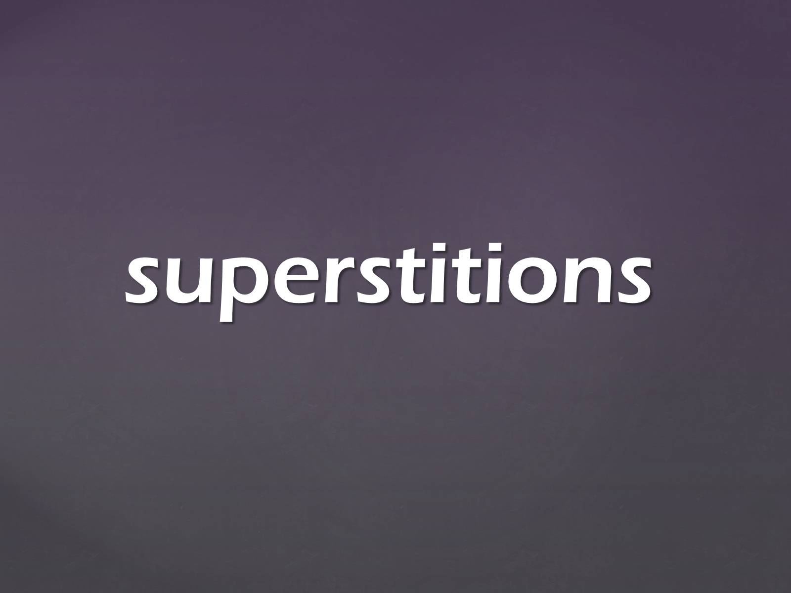 Презентація на тему «Superstitions» - Слайд #1