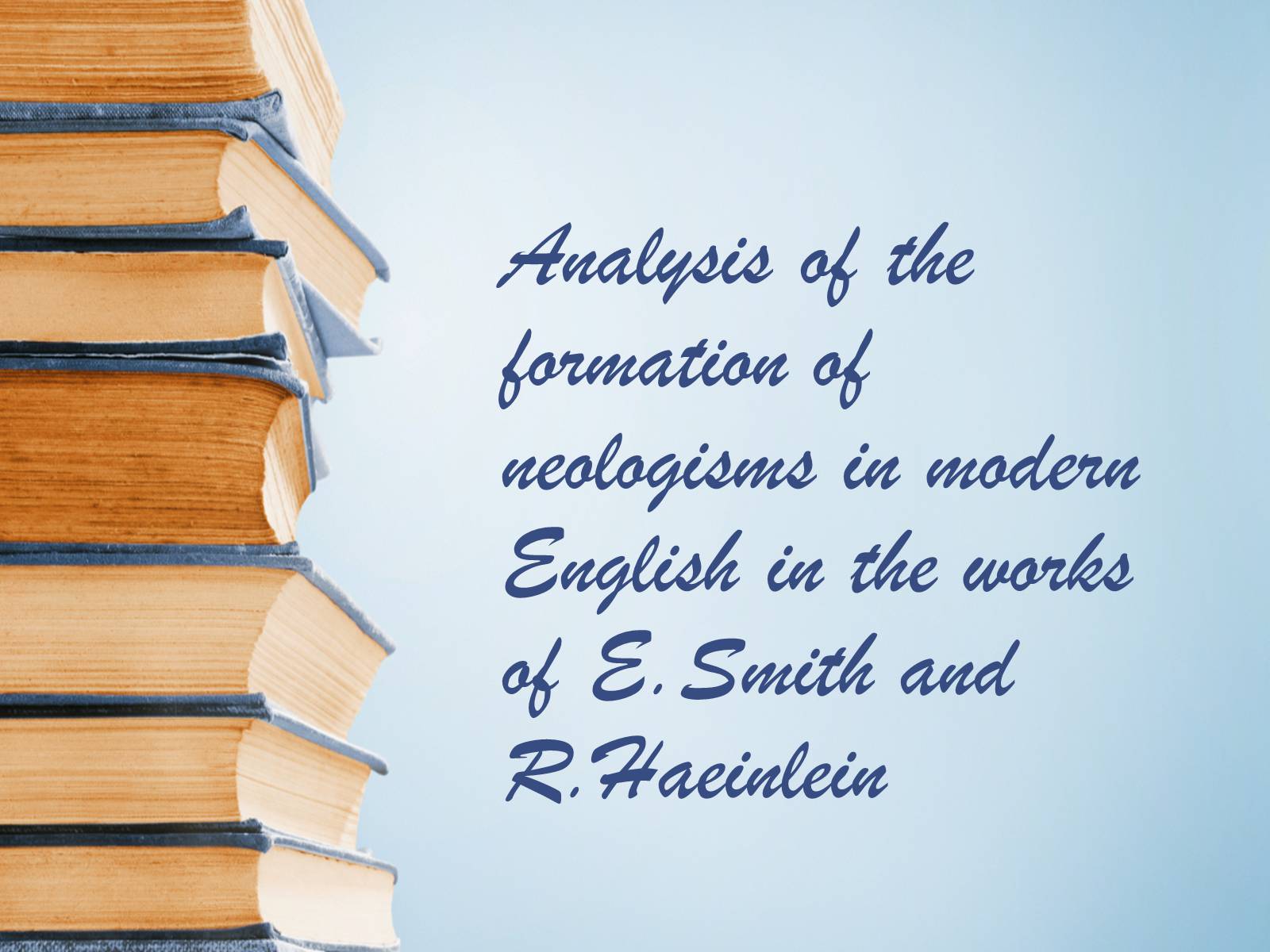 Презентація на тему «Analysis of the formation of neologisms in modern English» - Слайд #1