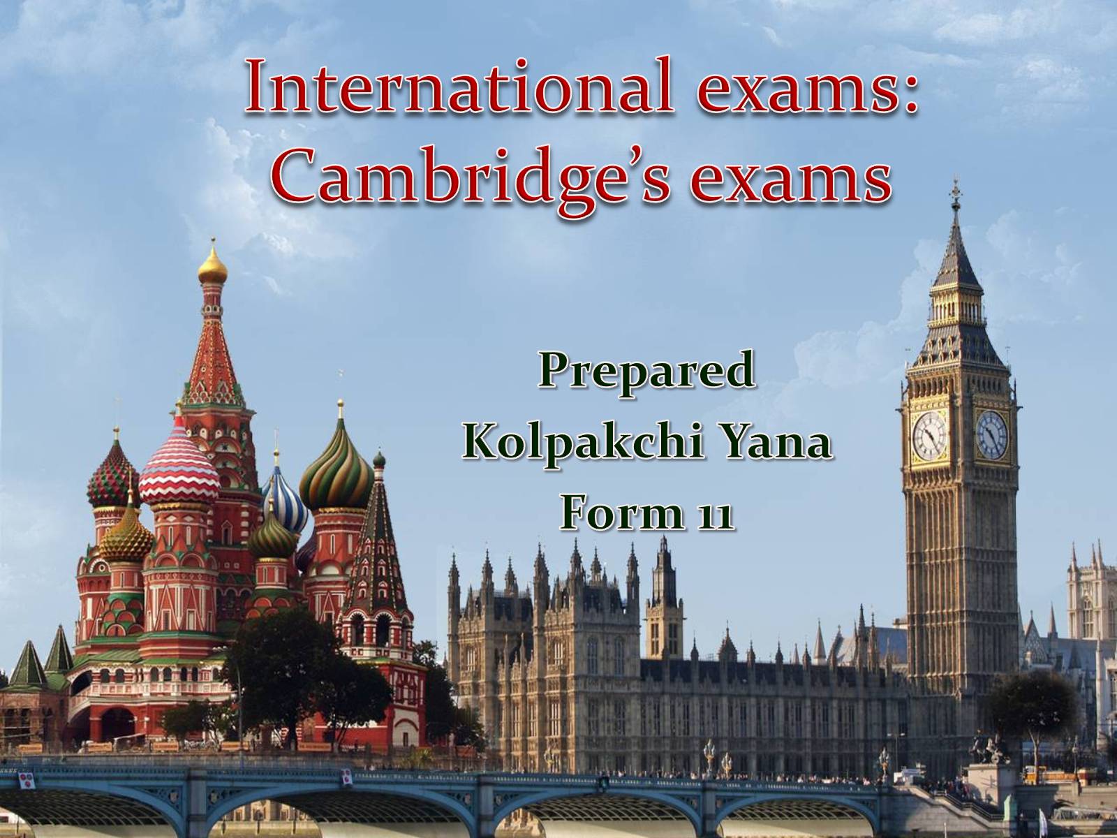 Презентація на тему «International exams: Cambridge’s exams» - Слайд #1