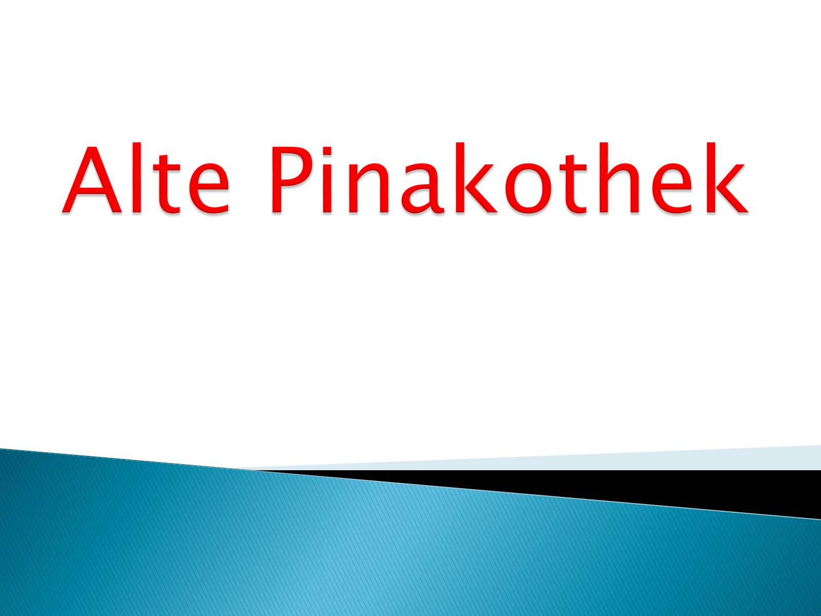 Презентація на тему «Alte Pinakothek»