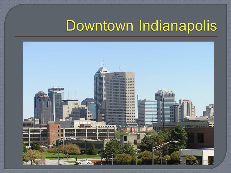 Презентація на тему «Indianapolis» - Слайд #4
